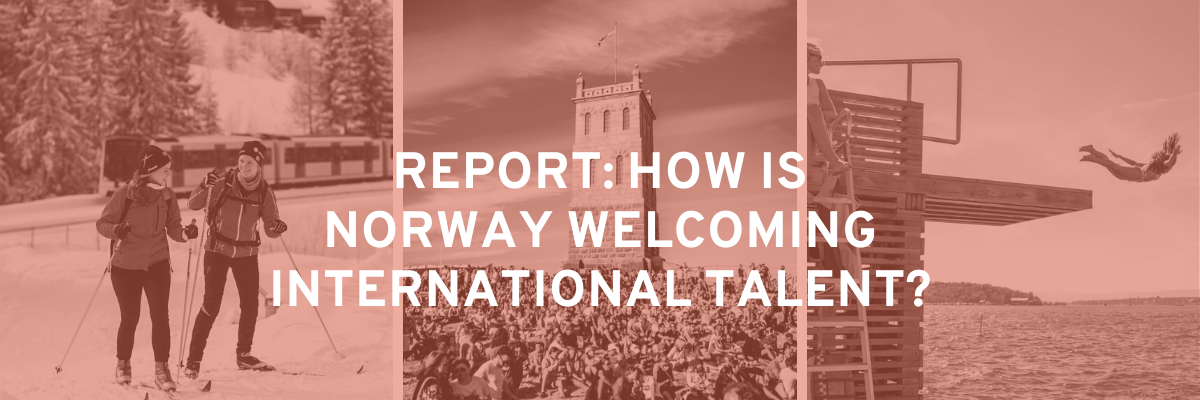 Bakgrunnsbilder fra Oslo, med overlegg med teksten Report: hos is norway welcoming international talent?